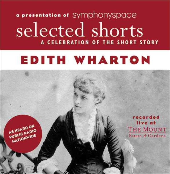 Selected Shorts: Edith Wharton (Selected Shorts: A Celebration of the Short Story) cover