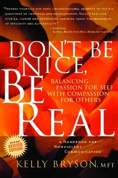 Don't Be Nice, Be Real: Balancing Passion for Self with Compassion for Others cover