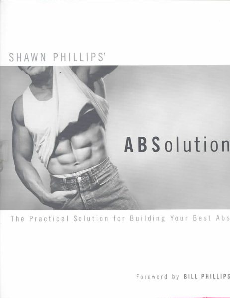 ABSolution: The Practical Solution for Building Your Best Abs