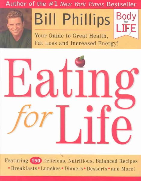 Eating for Life: Your Guide to Great Health, Fat Loss and Increased Energy cover