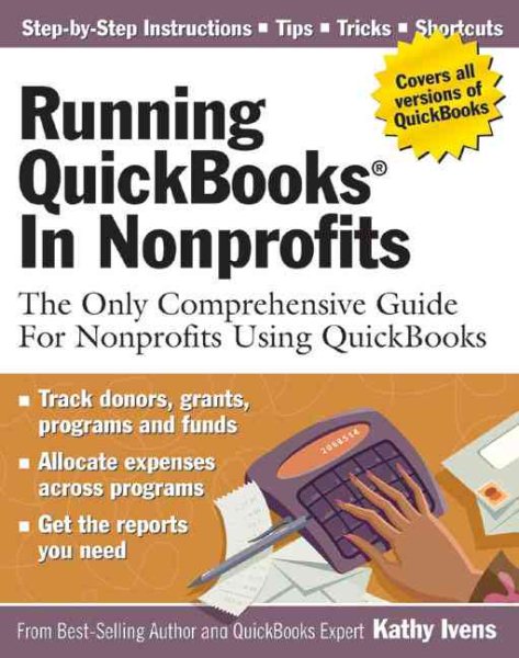 Running QuickBooks in Nonprofits: The Only Comprehensive Guide for Nonprofits Using QuickBooks cover