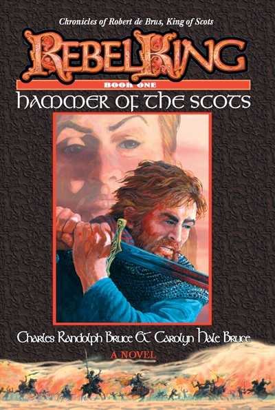 Rebel King: Hammer of the Scots, Book One cover