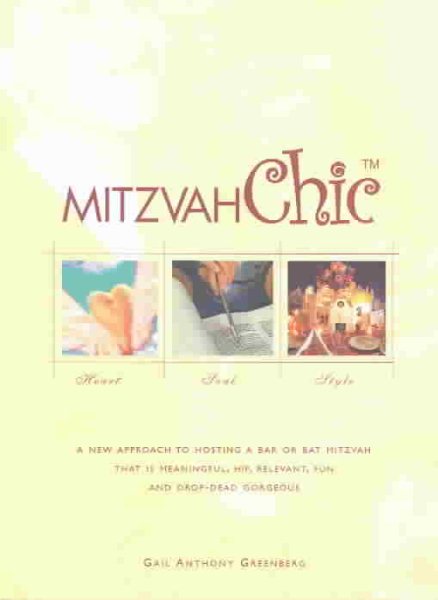 MitzvahChic: A New Approach to Hosting a Bar or Bat Mitzvah That is Meaningful, Hip, Relevant, Fun & Drop-Dead Gorgeous