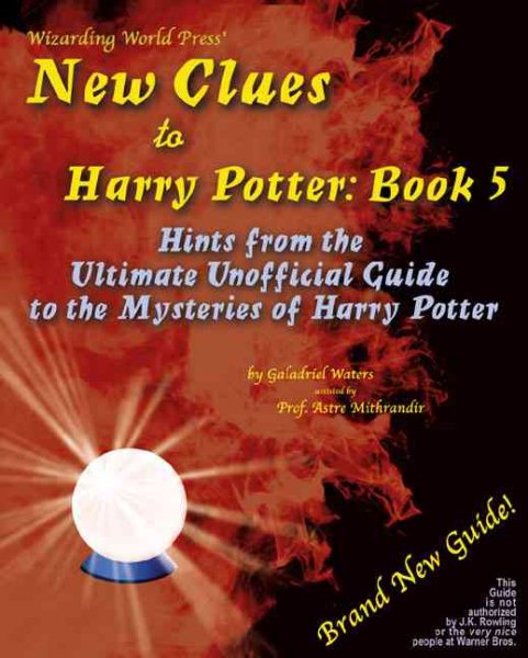 New Clues to Harry Potter Book 5: Hints from the Ultimate Unofficial Guide to the Mysteries of Harry Potter cover
