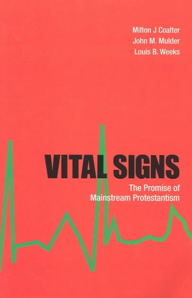 Vital Signs: THE PROMISE OF MAINSTREAM PROTESTANTISM cover