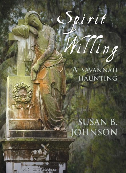 Spirit Willing: A Savannah Haunting cover