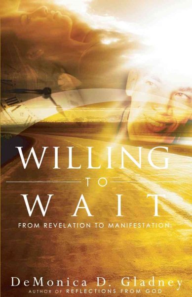 Willing to Wait: From Revelation to Manifestation cover
