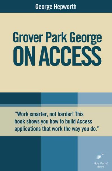 Grover Park George On Access: Unleash the Power of Access (On Office series) cover