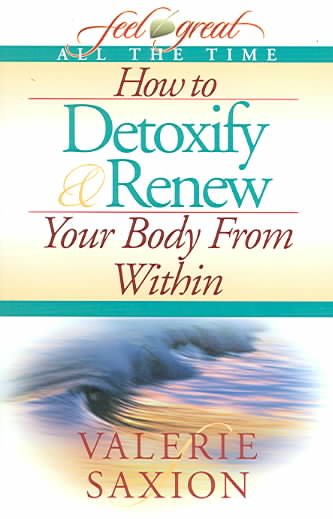 How to Detoxify & Renew Your Body From Within cover