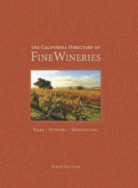 The California Directory of Fine Wineries: Napa, Sonoma, Mendocino cover
