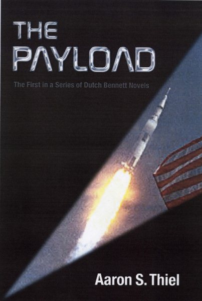 The Payload: The First in a Series of Dutch Bennett Novels cover