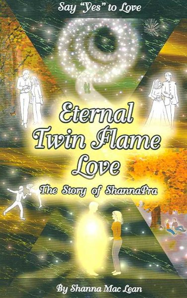 Eternal Twin Flame Love, The Story of ShannaPra (Say Yes to Love) cover
