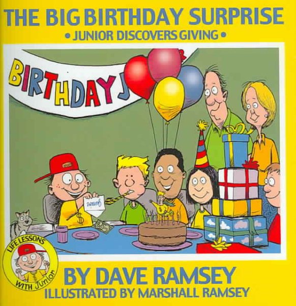 The Big Birthday Surprise: Junior Discovers Giving (Life Lessons with Junior)