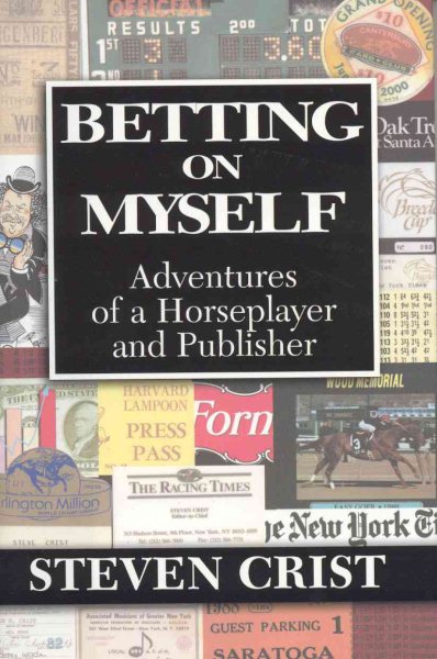 Betting on Myself: Adventures of a Horseplayer and Publisher cover
