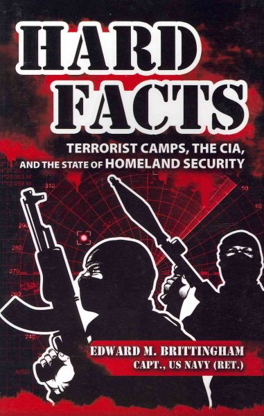 Hard Facts: Terrorist Camps, the CIA, and the State of Homeland Security cover