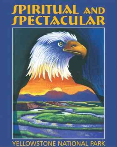 Spiritual and Spectacular Yellowstone National Par cover