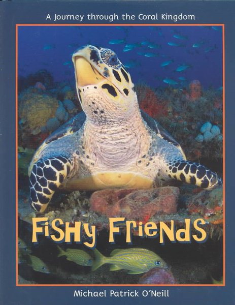 Fishy Friends: A Journey Through the Coral Kingdom cover