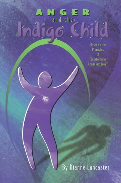 Anger and the Indigo Child cover