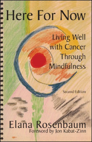 Here For Now: Living Well With Cancer Through Mindfulness cover