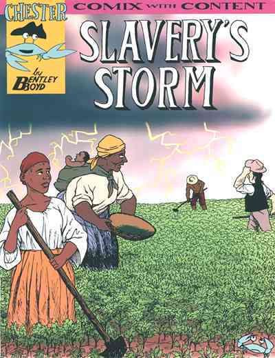 Slavery's Storm (Chester the Crab's Comics with Content Series)