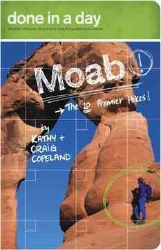 Done in a Day Moab: The 10 Premier Hikes! cover