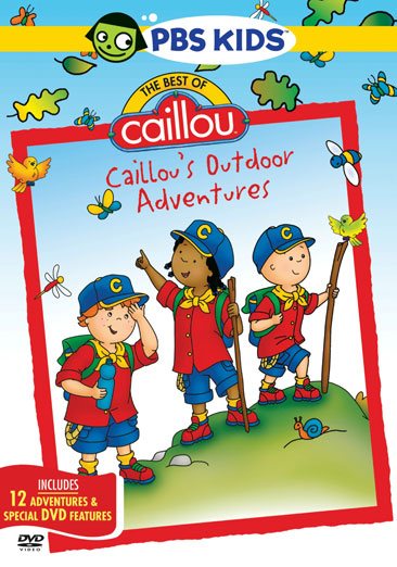 The Best of Caillou: Caillou's Outdoor Adventure DVD cover