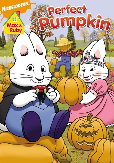Max and Ruby: Max & Ruby's Perfect Pumpkin cover