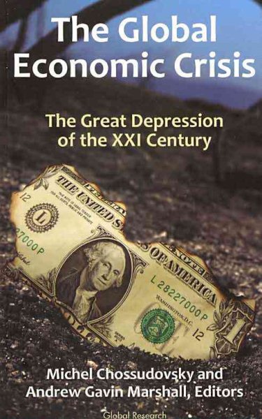 The Global Economic Crisis The Great Depression of the XXI Century cover