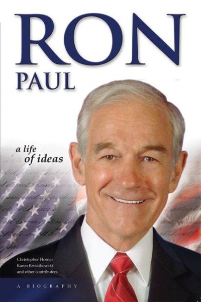 Ron Paul: A Life of Ideas cover