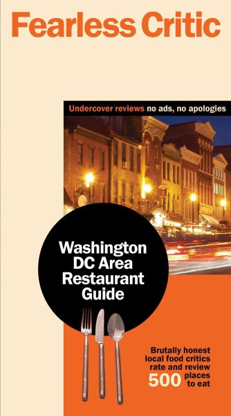 Fearless Critic Washington DC Area Restaurant Guide (Fearless Critic Restaurant Guides) cover