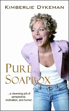 Pure Soapbox...a cleansing jolt of perspective, motivation, and humor cover