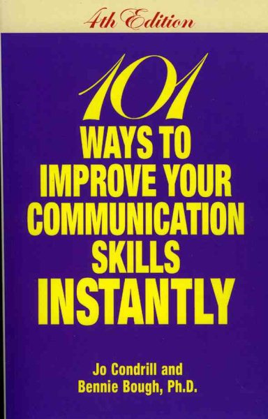101 Ways to Improve Your Communication Skills Instantly, 4th Edition cover