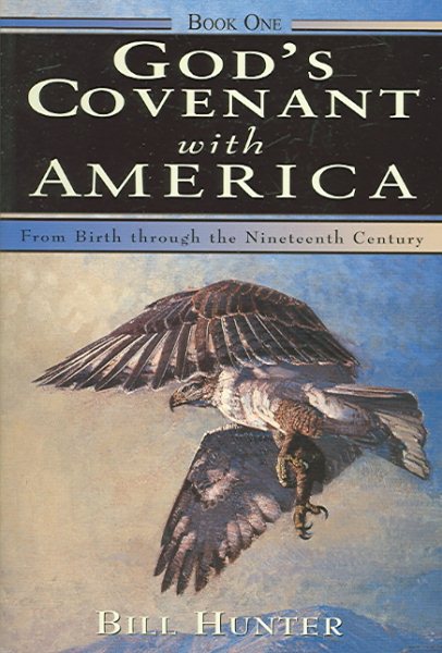 God's Covenant With America: From Birth Through The Nineteenth Century cover
