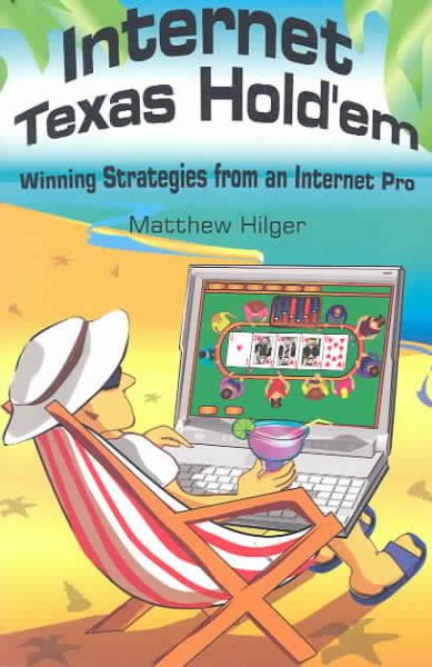 Internet Texas Hold'em: Winning Strategies from an Internet Pro cover