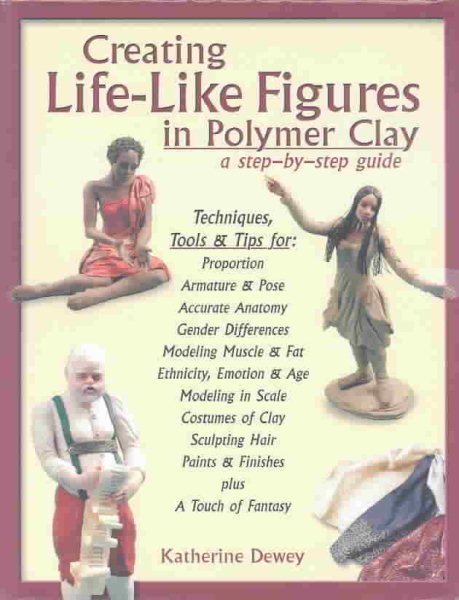 Creating Life-Like Figures in Polymer Clay: A Step-By-Step Guide cover