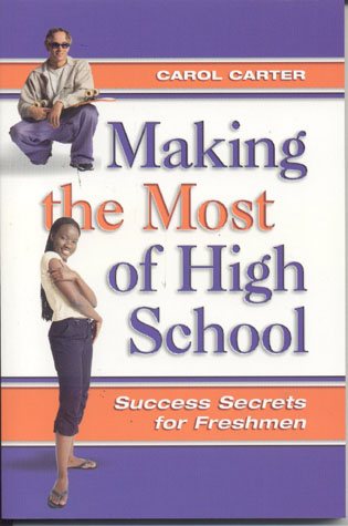 Making the Most of High School: Success Secrets for Freshmen cover