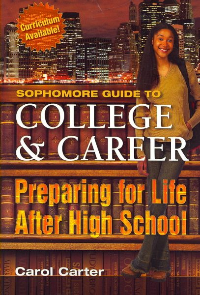 SOPHOMORE GUIDE TO COLLEGE AND CAREER: Preparing for Life After High School cover