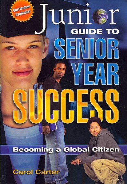JUNIOR GUIDE TO SENIOR YEAR SUCCESS: Finishing High School Strong