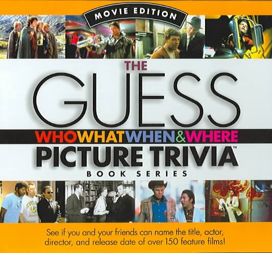 Guess Who What When & Where Picture Trivia Book Series: Movie Edition cover