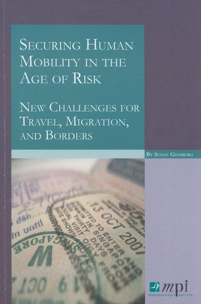 Securing Human Mobility in the Age of Risk: New Challenges for Travel, Migration, and Borders cover