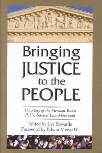 Bringing Justice to the People: The Story of the Freedom-Based Public Interest Law Movement cover