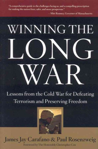 Winning the Long War: Lessons from the Cold War for Defeating Terrorism and Preserving Freedom cover