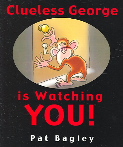 Clueless George Is Watching You! (Clueless George)