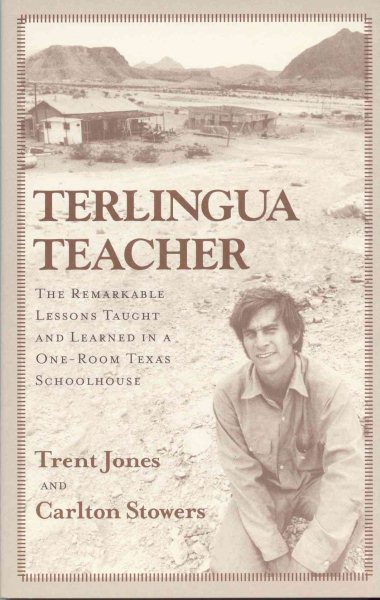Terlingua Teacher: The Remarkable Lessons Taught and Learned in a One-room Texas Schoolhouse cover