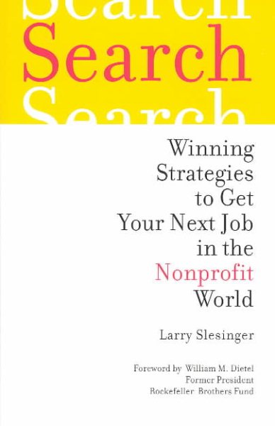 Search: Winning Strategies to Get Your Next Job in the Nonprofit World