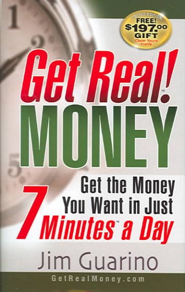 Get Real! MONEY: Get The Money You Want in Just 7 Minutes a Day cover