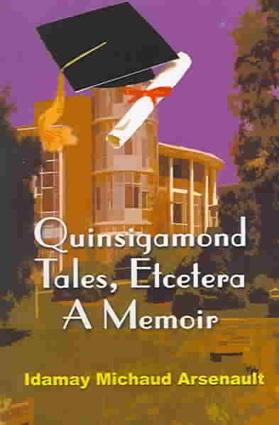 Quinsigamond Tales, Etcetera: A Memoir cover