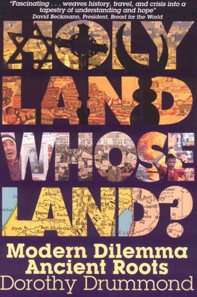 Holy Land, Whose Land?: Modern Dilemma, Ancient Roots cover