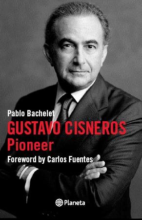Gustavo Cisneros: The Pioneer cover