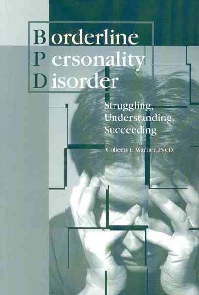 Borderline Personality Disorder: Struggling, Understanding, Succeeding cover